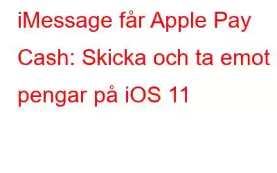 iMessage får Apple Pay Cash: Skicka och ta emot pengar på iOS 11