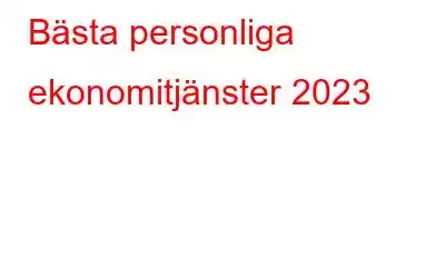 Bästa personliga ekonomitjänster 2023