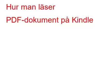 Hur man läser PDF-dokument på Kindle