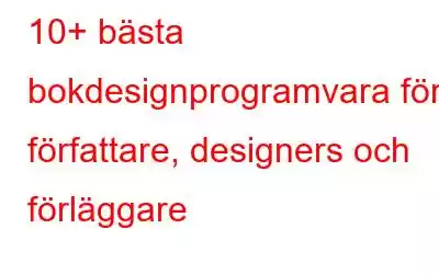 10+ bästa bokdesignprogramvara för författare, designers och förläggare