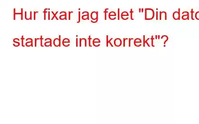 Hur fixar jag felet 