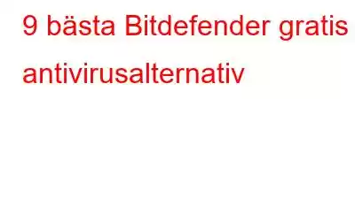 9 bästa Bitdefender gratis antivirusalternativ