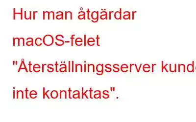 Hur man åtgärdar macOS-felet 