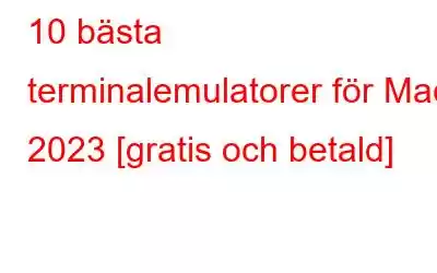 10 bästa terminalemulatorer för Mac 2023 [gratis och betald]