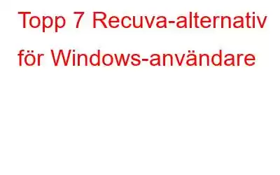 Topp 7 Recuva-alternativ för Windows-användare