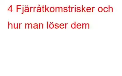 4 Fjärråtkomstrisker och hur man löser dem