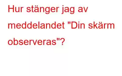 Hur stänger jag av meddelandet 