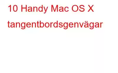 10 Handy Mac OS X tangentbordsgenvägar