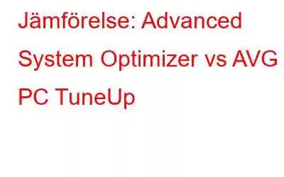 Jämförelse: Advanced System Optimizer vs AVG PC TuneUp