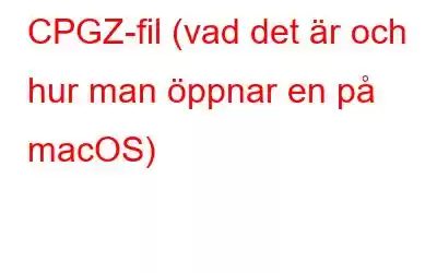 CPGZ-fil (vad det är och hur man öppnar en på macOS)