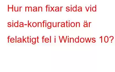 Hur man fixar sida vid sida-konfiguration är felaktigt fel i Windows 10?