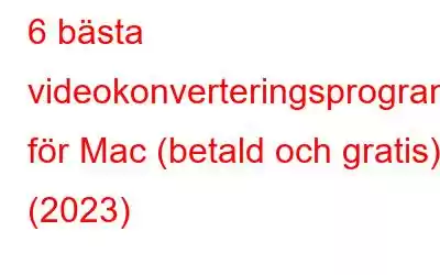 6 bästa videokonverteringsprogramvaran för Mac (betald och gratis) (2023)