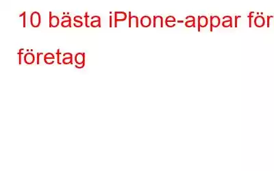 10 bästa iPhone-appar för företag