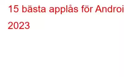 15 bästa applås för Android 2023