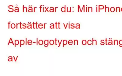 Så här fixar du: Min iPhone fortsätter att visa Apple-logotypen och stänga av