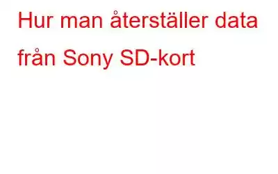 Hur man återställer data från Sony SD-kort