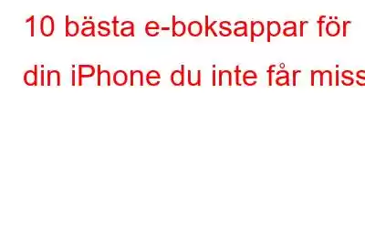 10 bästa e-boksappar för din iPhone du inte får missa