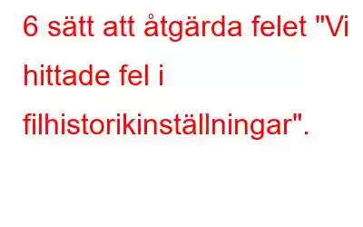 6 sätt att åtgärda felet 