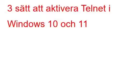 3 sätt att aktivera Telnet i Windows 10 och 11