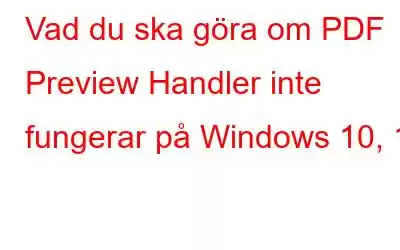 Vad du ska göra om PDF Preview Handler inte fungerar på Windows 10, 11